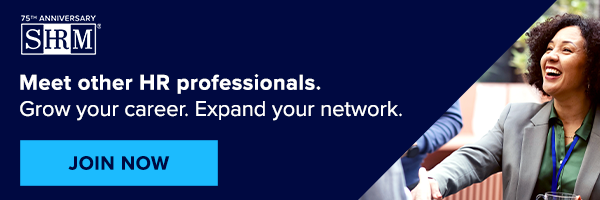 Meet other HR professionals. Grow your career. Expand your network. Join Now.