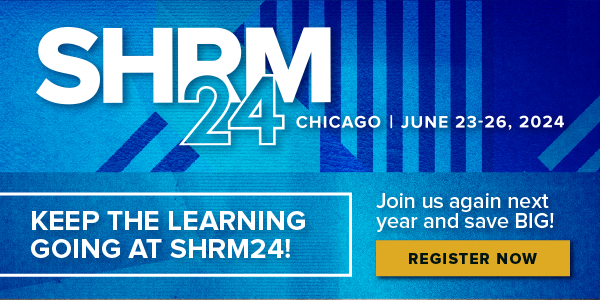 Keep the learning going at SHRM24!
