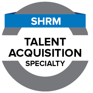 SHRM Talent Acquisition Specialty Credential